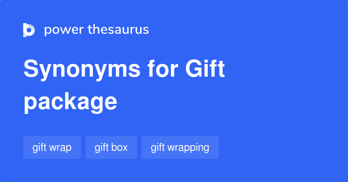 Gift Package synonyms 78 Words and Phrases for Gift Package
