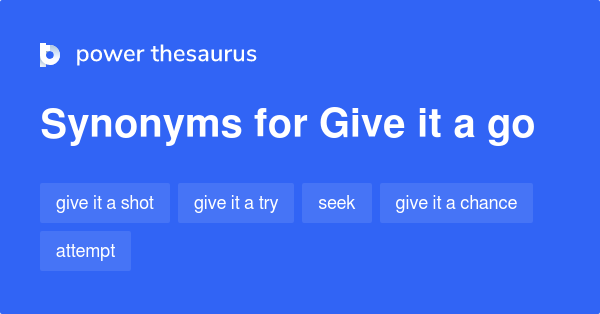 thesaurus give it a go
