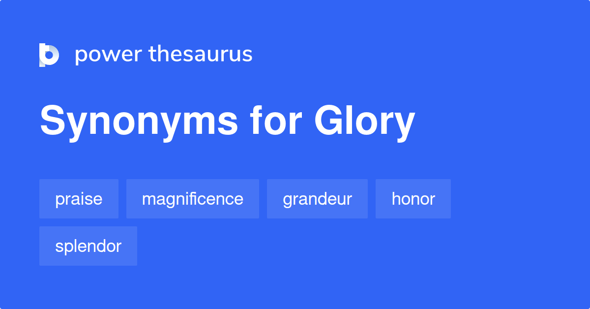 Glory synonyms 1 431 Words and Phrases for Glory Page 4