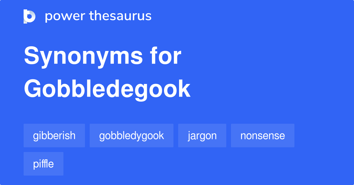 Gobbledegook synonyms 305 Words and Phrases for Gobbledegook