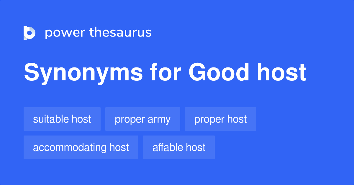 Good Host synonyms 94 Words and Phrases for Good Host