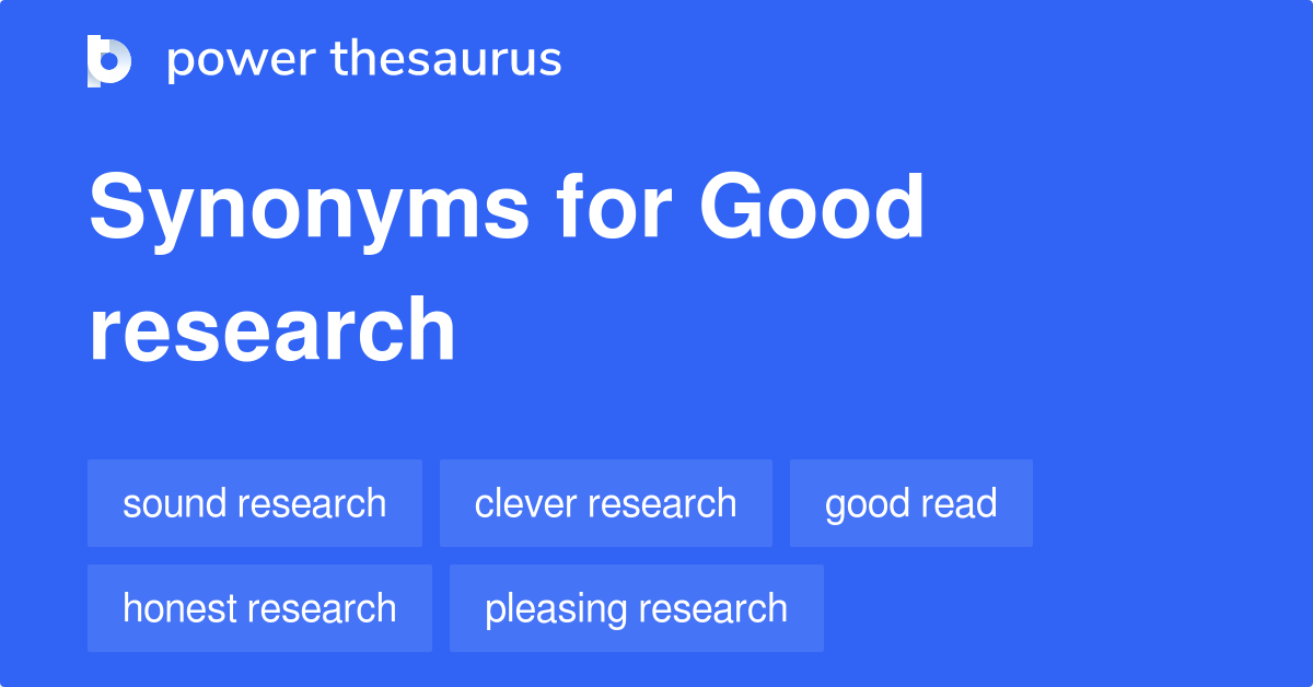 good research work synonym
