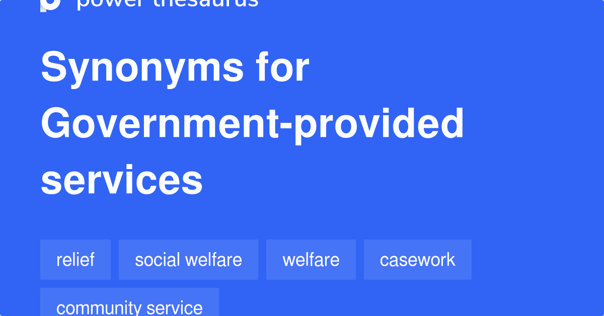 Governmentprovided Services synonyms 5 Words and Phrases for