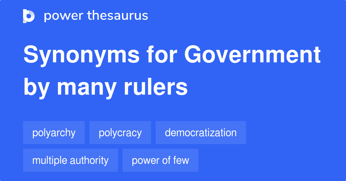 Government By Many Rulers synonyms 7 Words and Phrases for Government