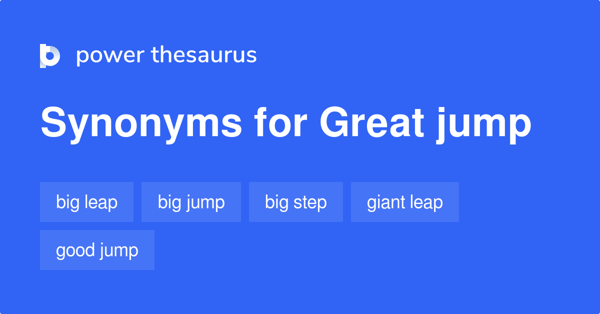 Great Jump synonyms 76 Words and Phrases for Great Jump