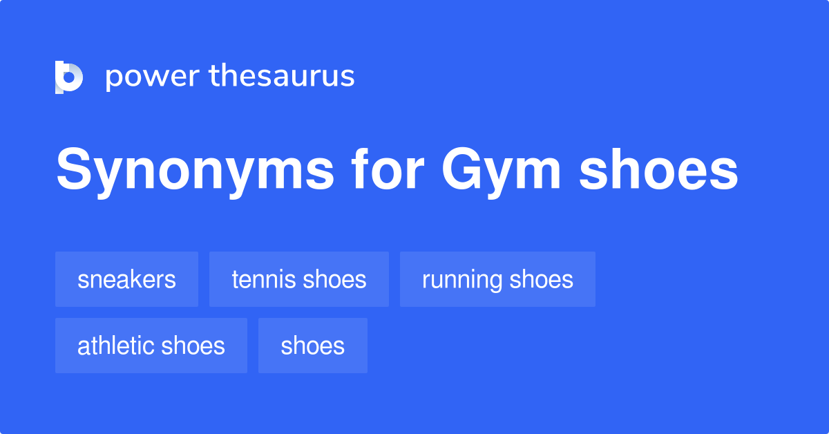 Gym Shoes synonyms 26 Words and Phrases for Gym Shoes