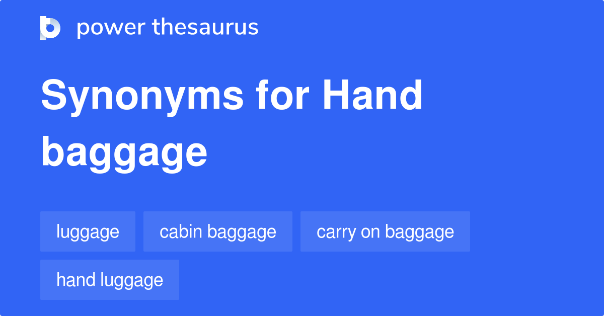 Hand Baggage synonyms 17 Words and Phrases for Hand Baggage