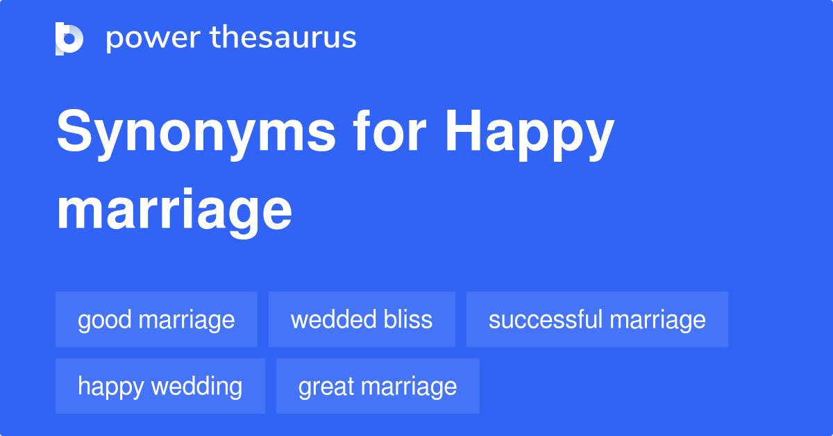 Happy Marriage synonyms 78 Words and Phrases for Happy Marriage