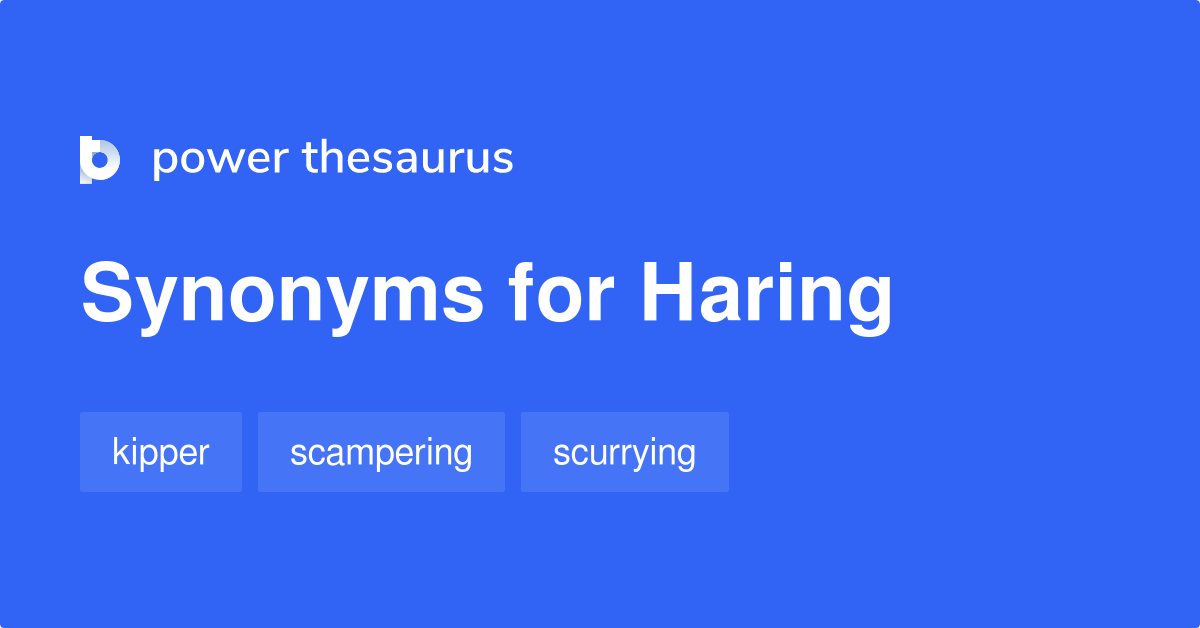 Haring synonyms 17 Words and Phrases for Haring