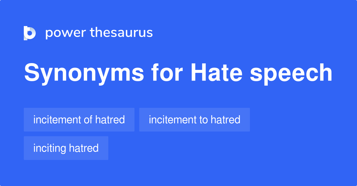 Hate Speech synonyms - 28 Words and Phrases for Hate Speech
