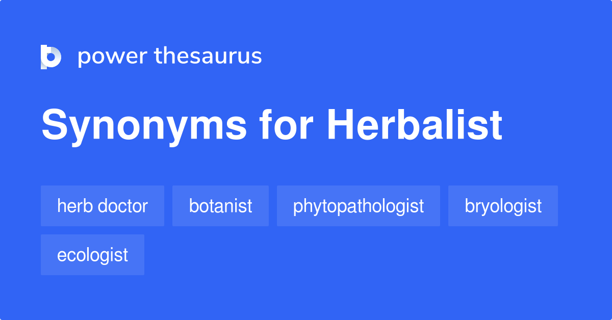 Herbalist synonyms 211 Words and Phrases for Herbalist