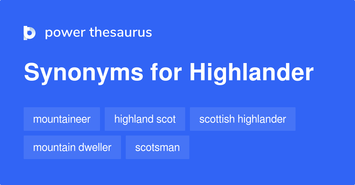 Highlander synonyms 244 Words and Phrases for Highlander