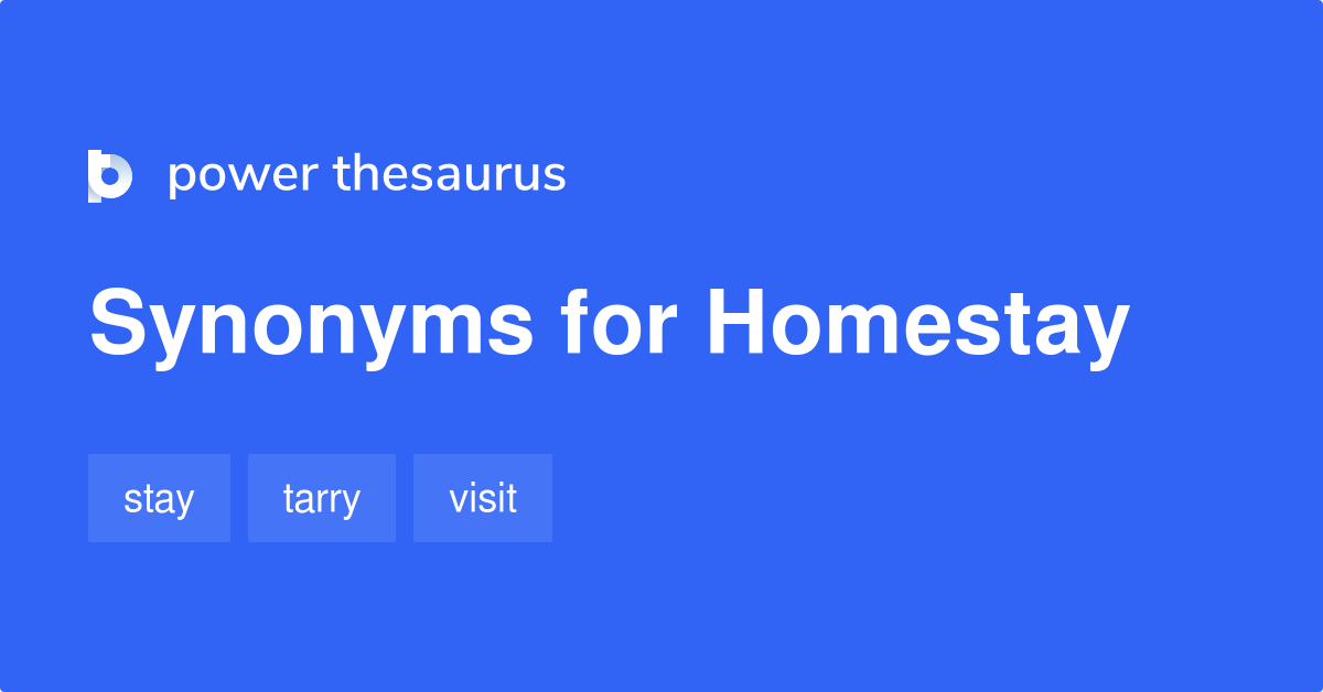 Homestay synonyms 113 Words and Phrases for Homestay