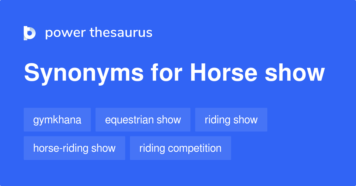 Horse Show synonyms 7 Words and Phrases for Horse Show