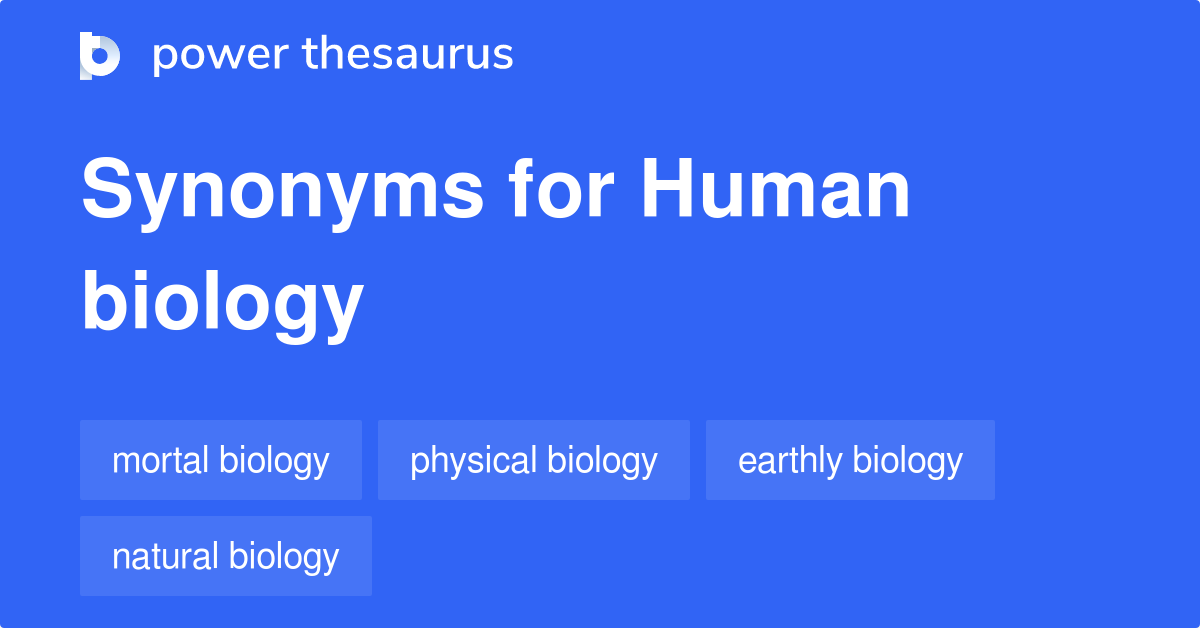 Human Biology synonyms 33 Words and Phrases for Human Biology