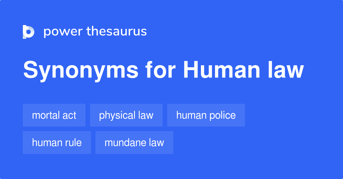 Human Law synonyms 23 Words and Phrases for Human Law