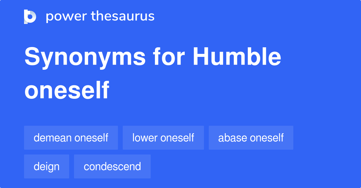 Humble Oneself synonyms 625 Words and Phrases for Humble Oneself