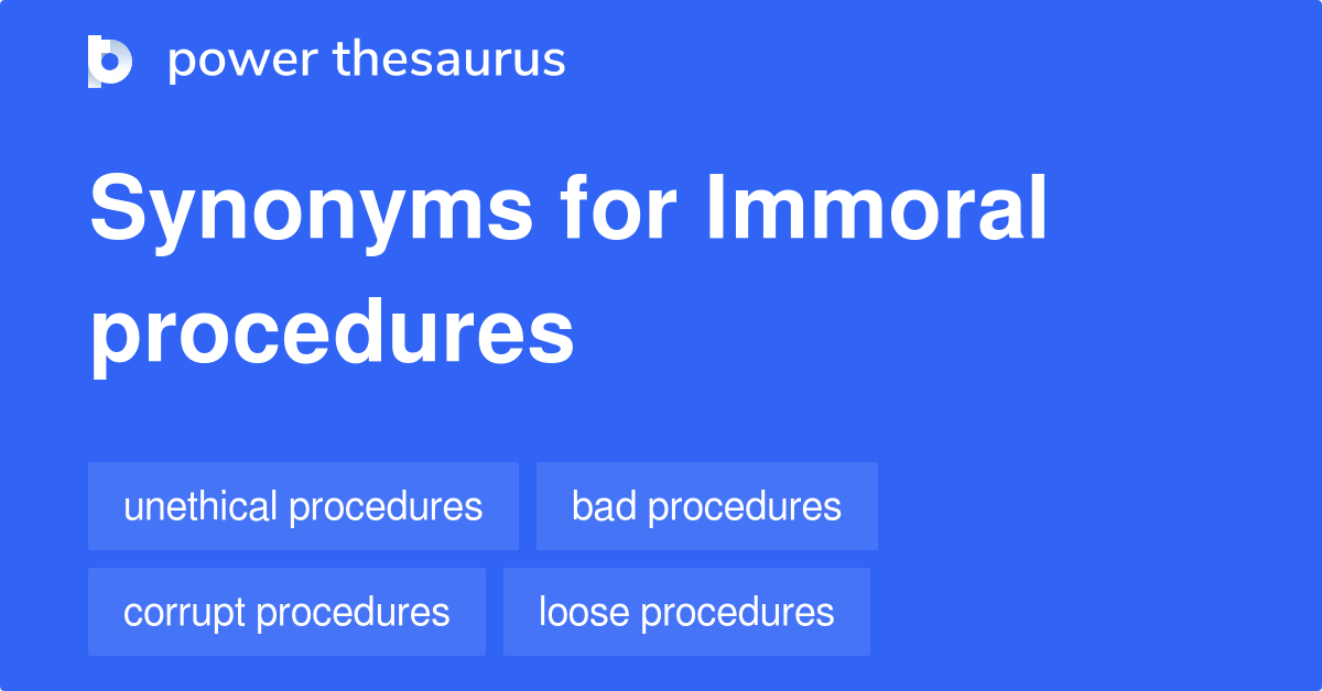 Immoral Procedures synonyms 8 Words and Phrases for Immoral Procedures