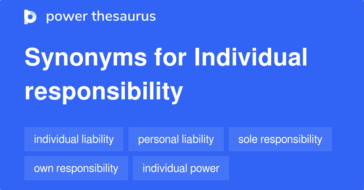Individual Responsibility synonyms 158 Words and Phrases for