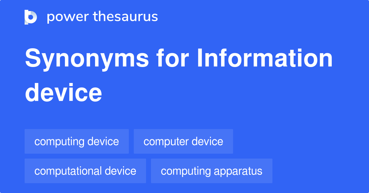 Information Device synonyms 56 Words and Phrases for Information Device