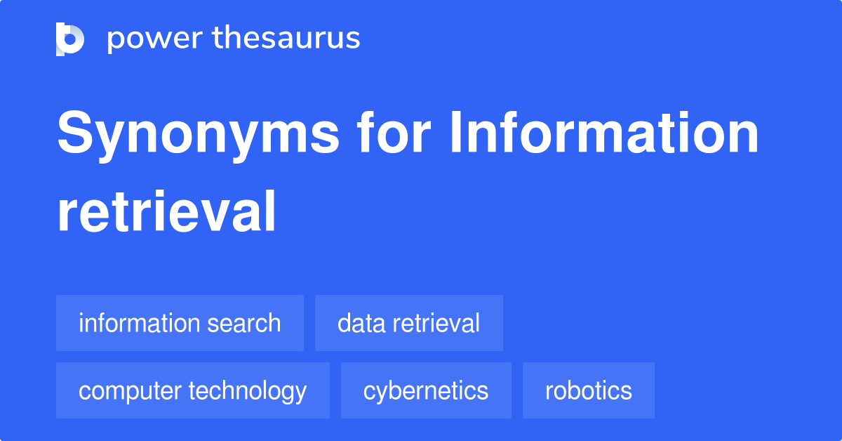 Information Retrieval synonyms 614 Words and Phrases for Information