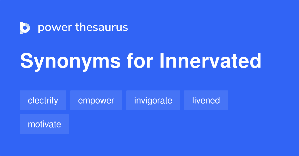 innervated-synonyms-41-similar-words-phrases