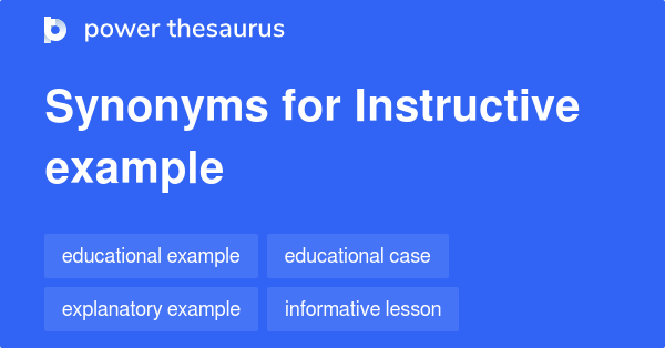 Instructive Example synonyms - 21 Words and Phrases for Instructive Example
