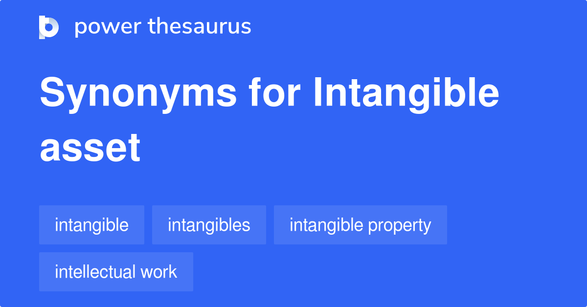 Intangible Asset synonyms 94 Words and Phrases for Intangible Asset
