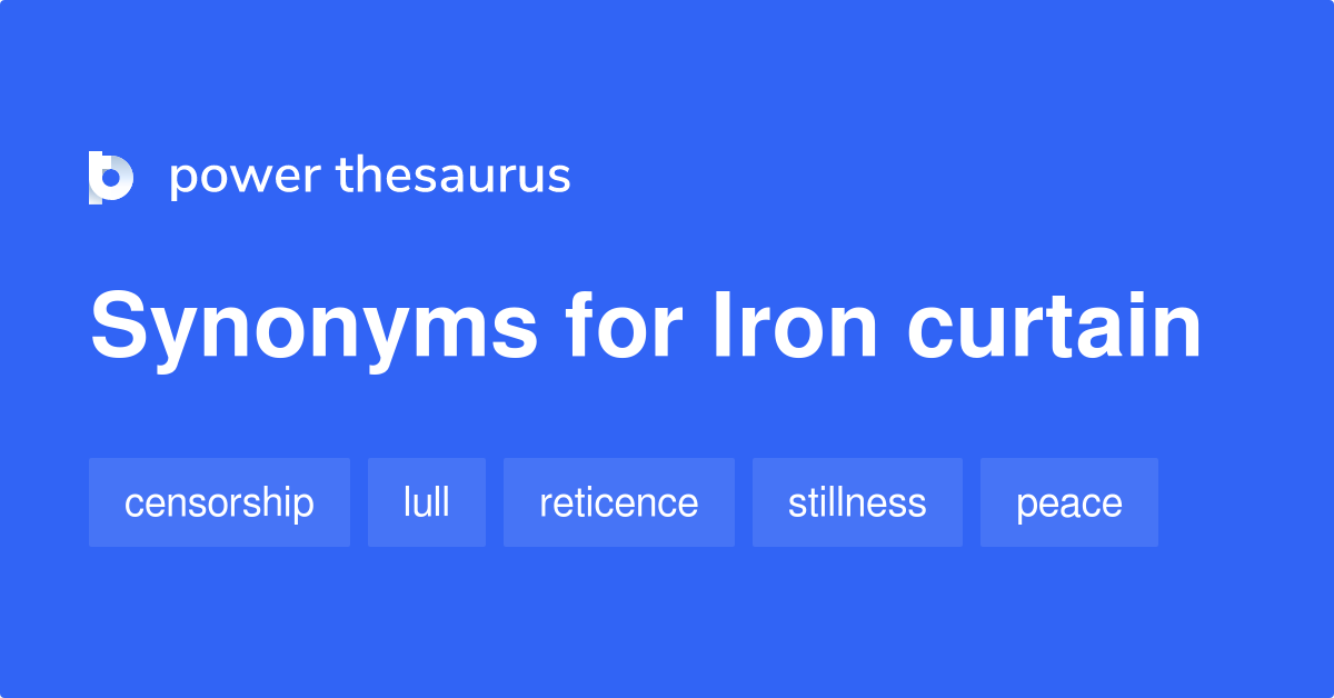 Iron Curtain synonyms 231 Words and Phrases for Iron Curtain