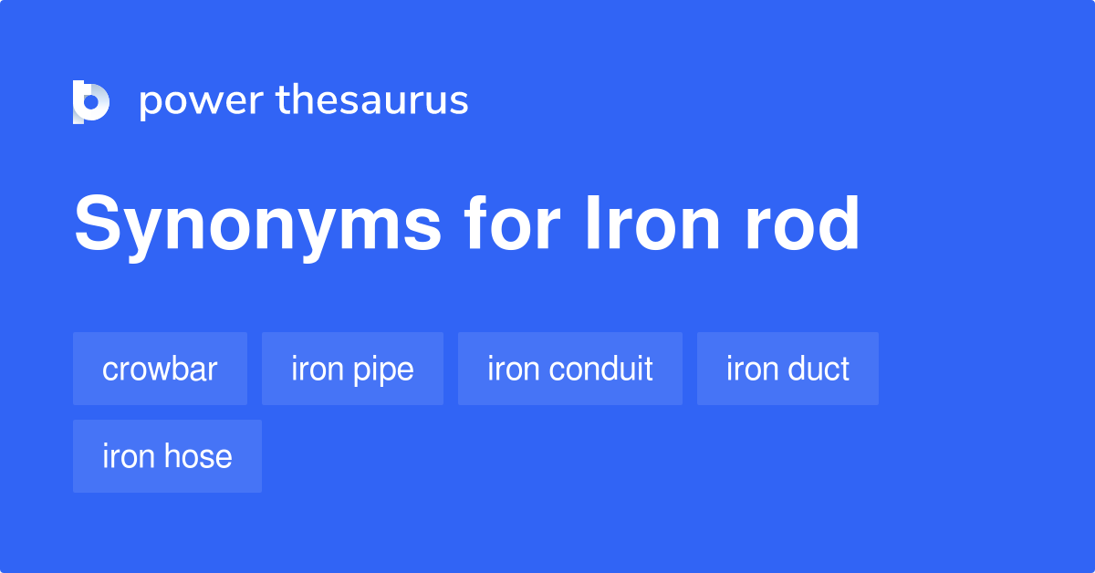 Iron Rod synonyms 108 Words and Phrases for Iron Rod