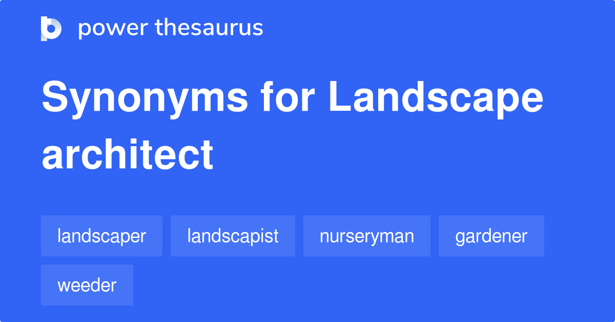 Landscape Architect synonyms 205 Words and Phrases for Landscape