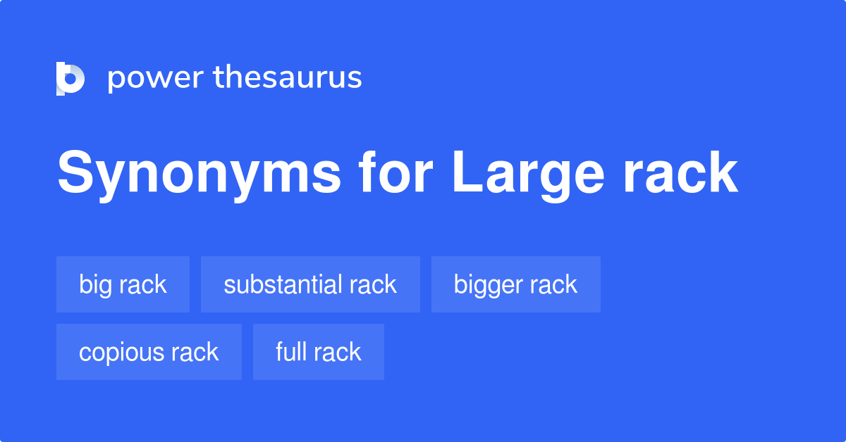 Large Rack synonyms 11 Words and Phrases for Large Rack
