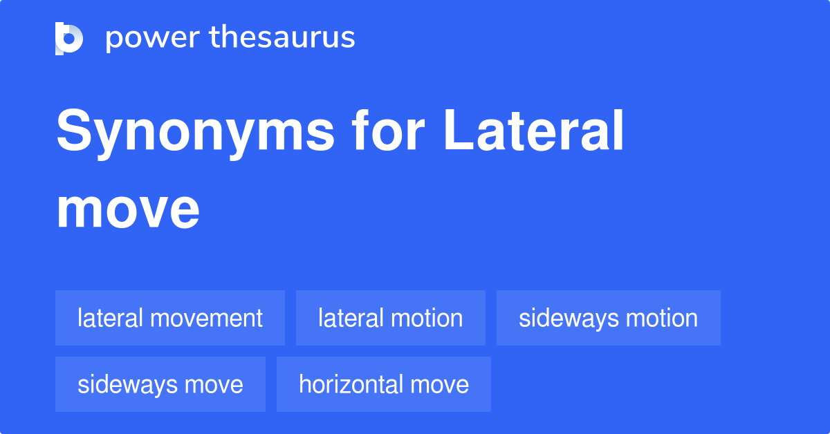 Lateral Move synonyms 36 Words and Phrases for Lateral Move