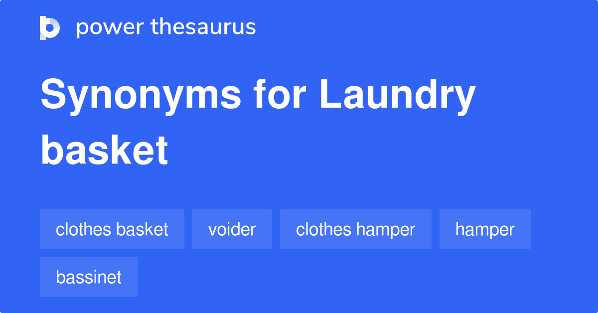 Laundry Basket synonyms 51 Words and Phrases for Laundry Basket