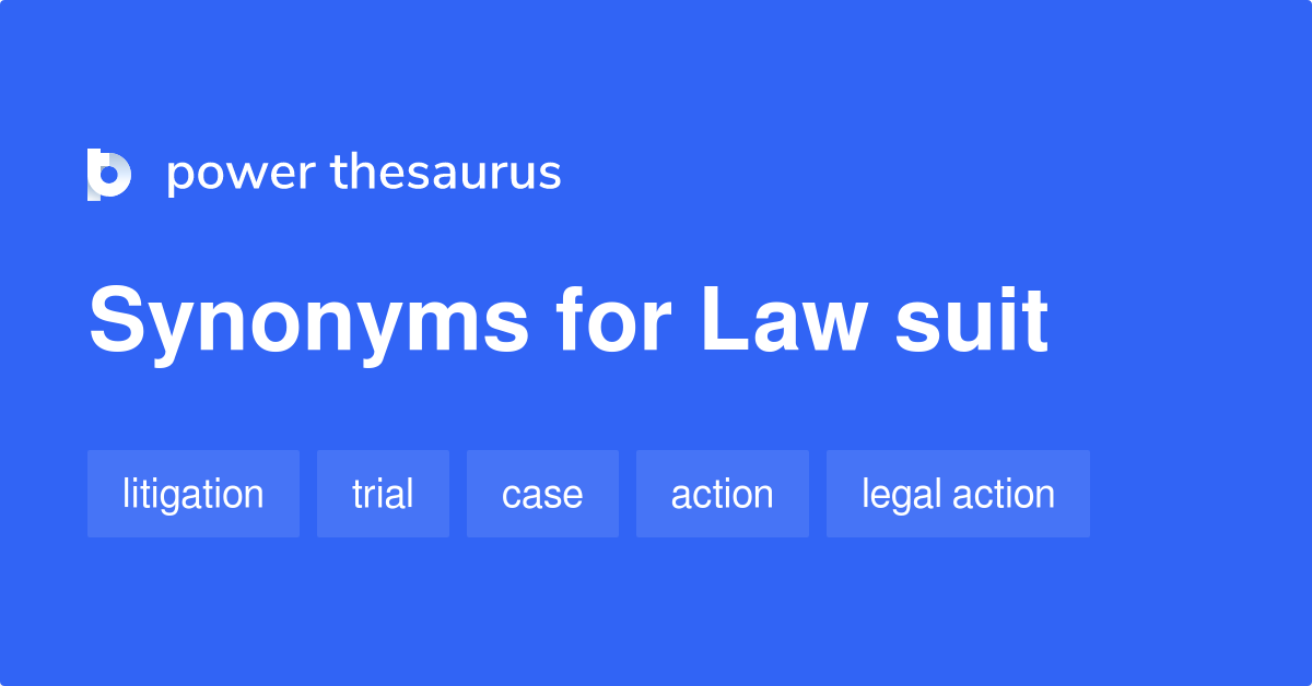 Law Suit synonyms 22 Words and Phrases for Law Suit
