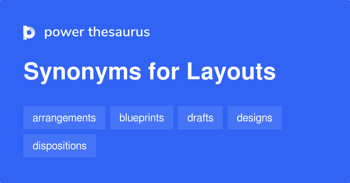Layouts synonyms 145 Words and Phrases for Layouts
