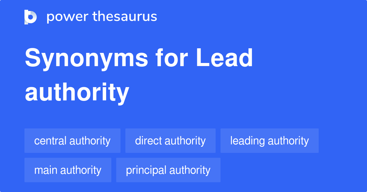 Lead Authority synonyms 48 Words and Phrases for Lead Authority