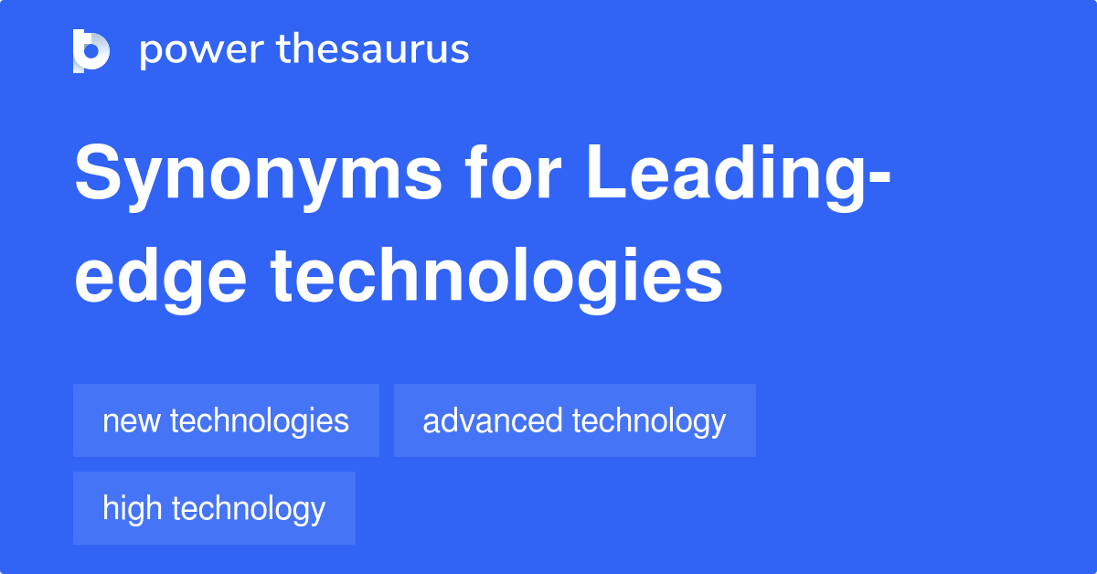 Leadingedge Technologies synonyms 92 Words and Phrases for Leading