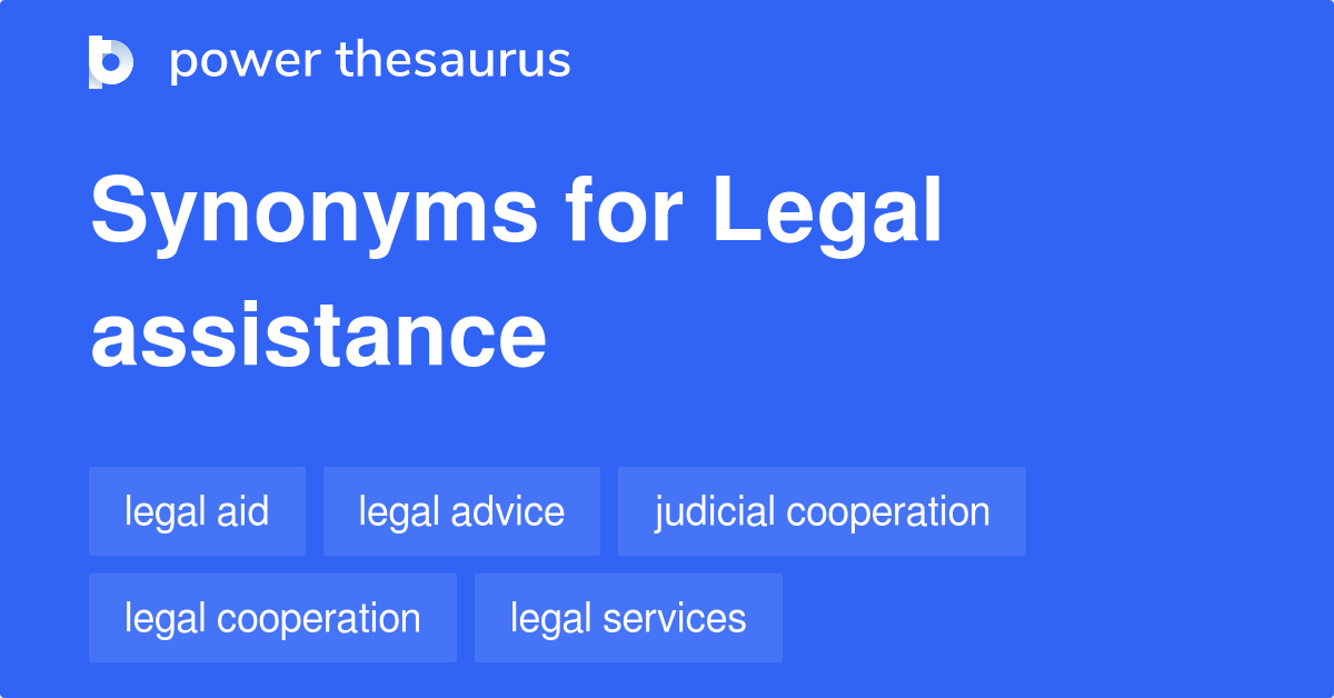 Legal Assistance synonyms 194 Words and Phrases for Legal Assistance