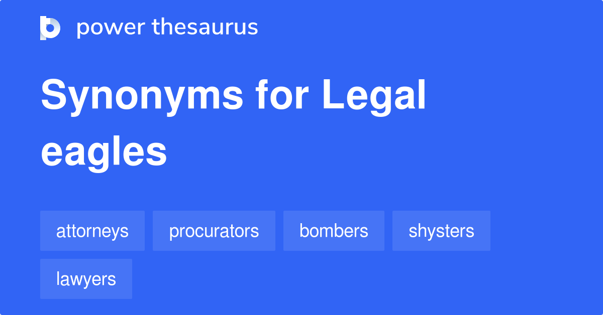 Legal Eagles synonyms 19 Words and Phrases for Legal Eagles