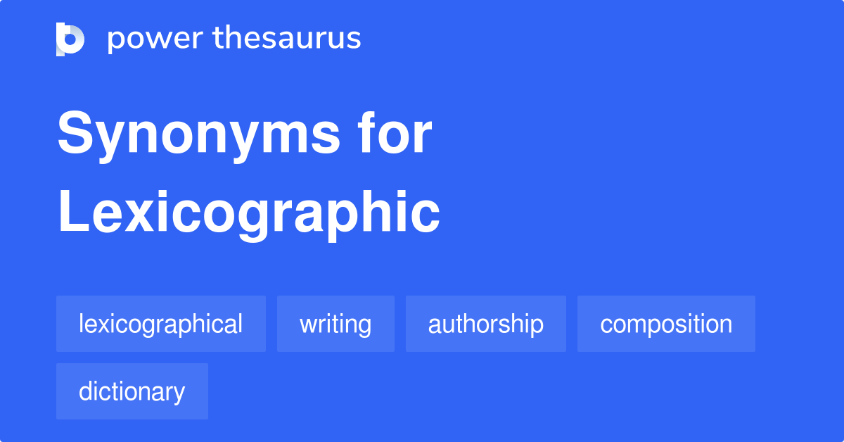 Lexicographic synonyms 45 Words and Phrases for Lexicographic