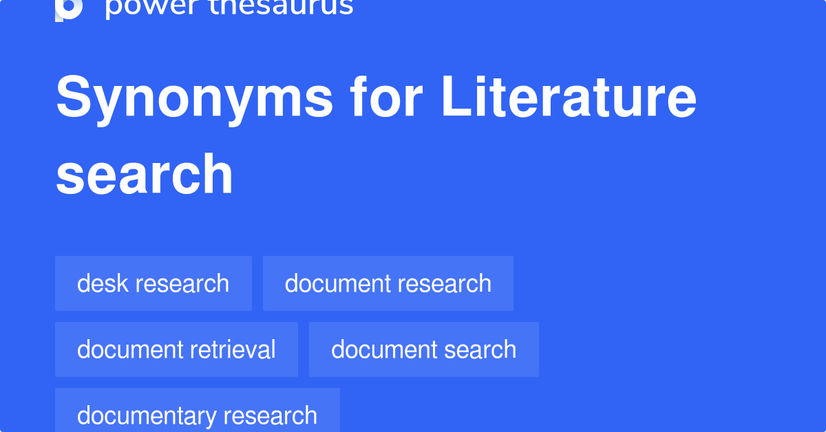 Literature Search synonyms 93 Words and Phrases for Literature Search