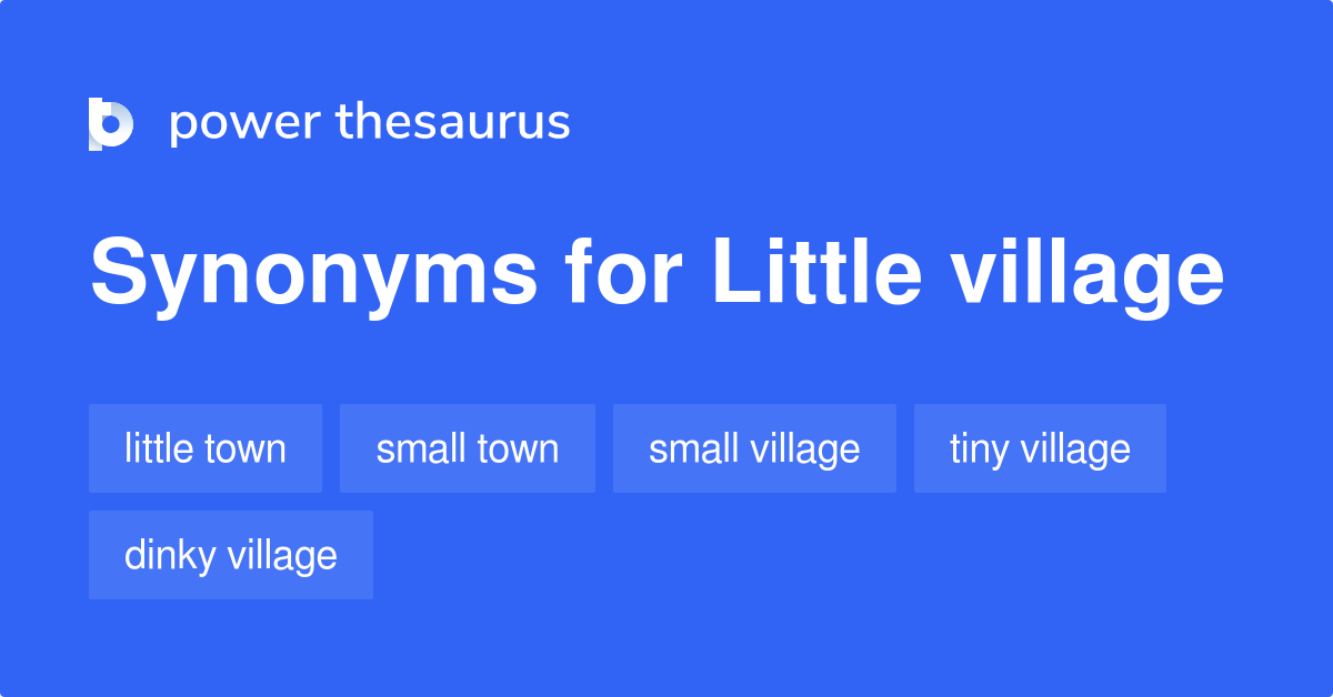 Little Village synonyms 81 Words and Phrases for Little Village