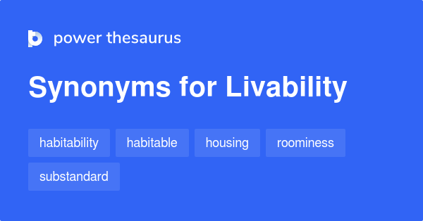 LIVABILITY Synonyms 56 Similar Words Phrases