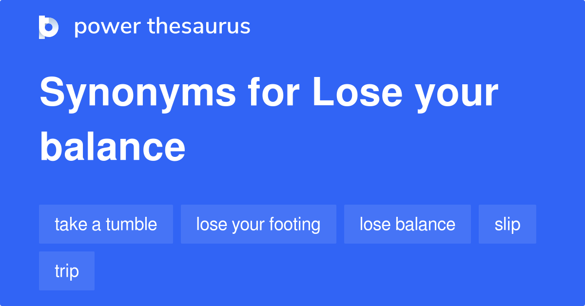 1 Idiom About Lose Your Balance