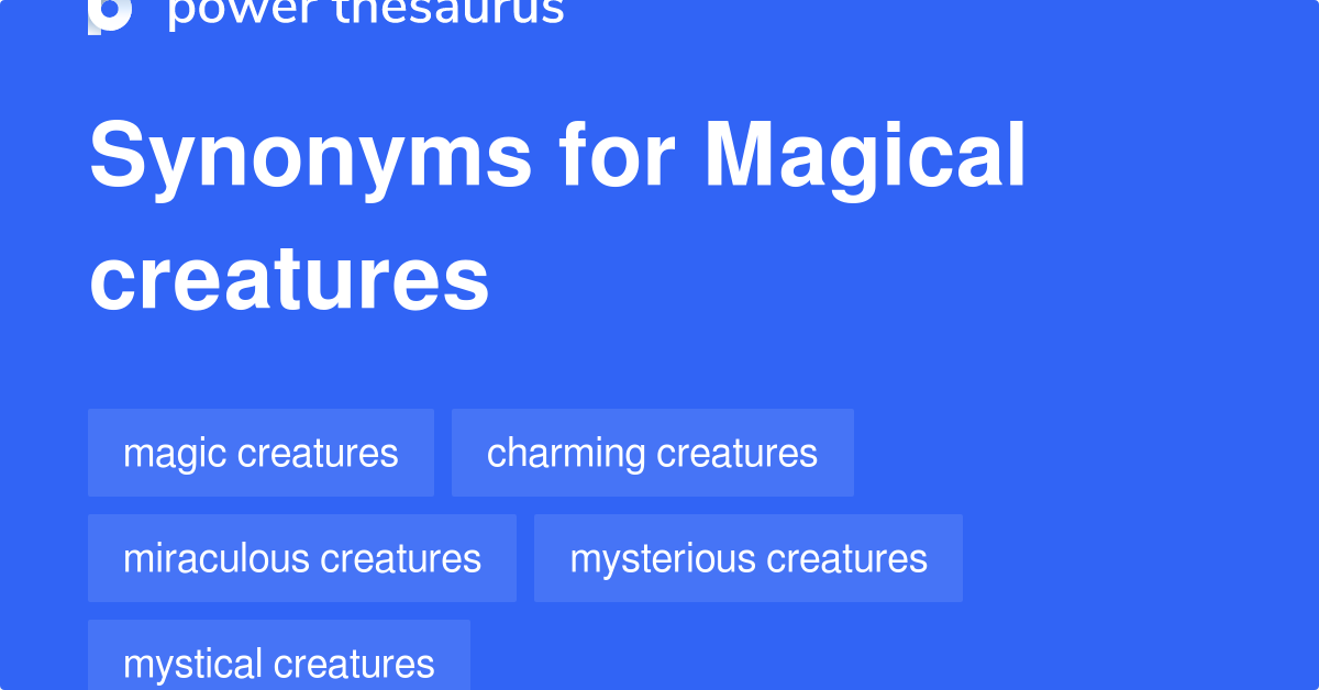 Magical Creatures synonyms 228 Words and Phrases for Magical Creatures