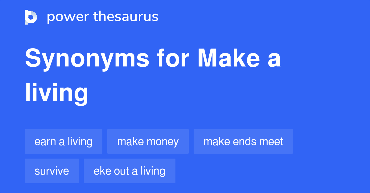 Make A Living synonyms 155 Words and Phrases for Make A Living