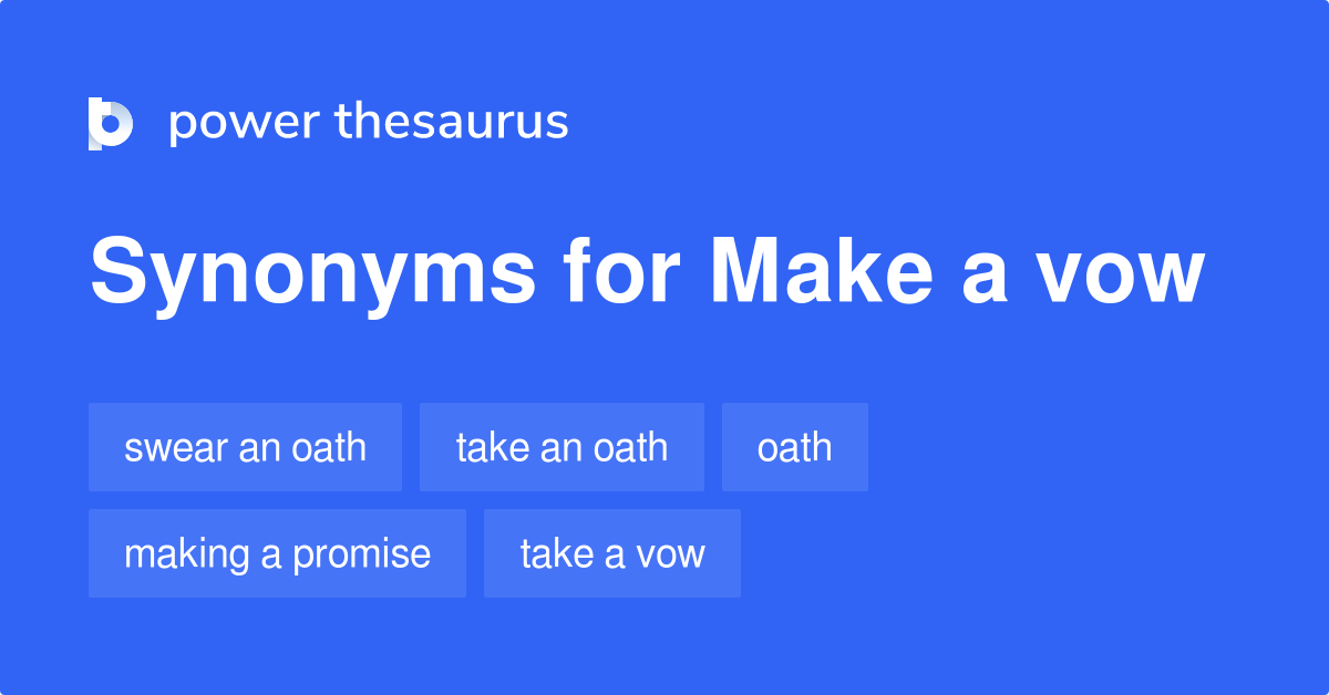 Make A Vow synonyms 75 Words and Phrases for Make A Vow