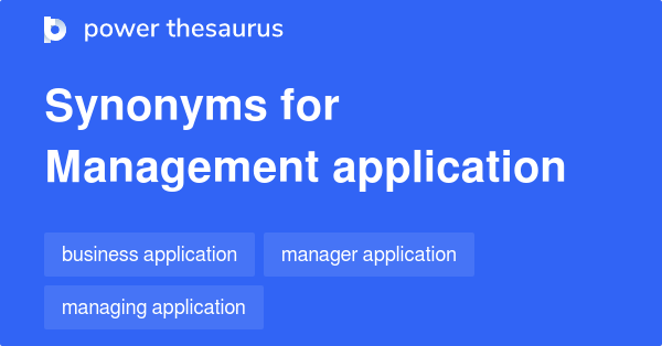 Management Application synonyms - 23 Words and Phrases for Management ...