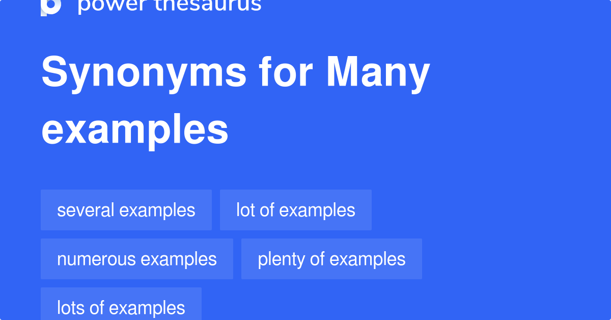 Many Examples synonyms 98 Words and Phrases for Many Examples